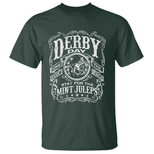 Derby Day Come For The Track Stay For The Mint Juleps T Shirt Horse Racing TS11 Dark Forest Green Print Your Wear