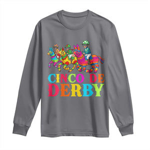 Cinco De Derby Long Sleeve Shirt Funny Mexican Derby Pinata Horse Race TS11 Charcoal Print Your Wear