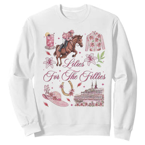 Derby Horse Racing Day Sweatshirt Lilies For The Fillies Stargazer Lily Flower TS11 White Print Your Wear