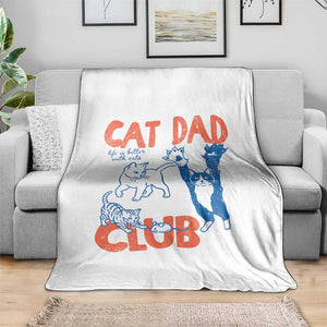 Cat Dad Club Throw Blanket Life is Better with Cats Fathers Day TS11 Print Your Wear