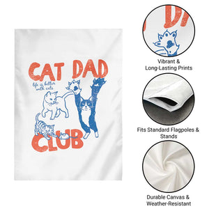 Cat Dad Club Garden Flag Life is Better with Cats Fathers Day TS11 Print Your Wear