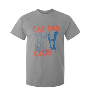 Cat Dad Club T Shirt For Kid Life is Better with Cats Fathers Day TS11 Sport Gray Print Your Wear