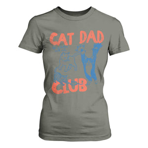 Cat Dad Club T Shirt For Women Life is Better with Cats Fathers Day TS11 Military Green Print Your Wear