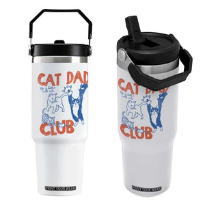 Cat Dad Club Flip Straw Tumbler Life is Better with Cats Fathers Day TS11 One Size: 30 oz White Print Your Wear