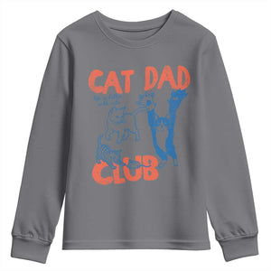 Cat Dad Club Youth Sweatshirt Life is Better with Cats Fathers Day TS11 Charcoal Print Your Wear