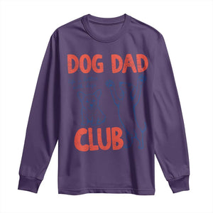 Dog Dad Club Long Sleeve Shirt Life is Better with Dogs Father's Day TS11 Purple Print Your Wear