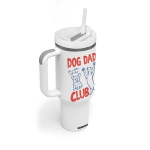 Dog Dad Club Tumbler With Handle Life is Better with Dogs Father's Day TS11 Print Your Wear