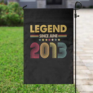 June 13th Birthday Garden Flag Legends Since June 2013 Retro Bday TS11 Print Your Wear