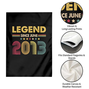 June 13th Birthday Garden Flag Legends Since June 2013 Retro Bday TS11 Print Your Wear