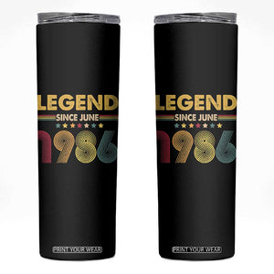 June 40th Birthday Skinny Tumbler Legends Since June 1986 Retro Bday TS11 Black Print Your Wear