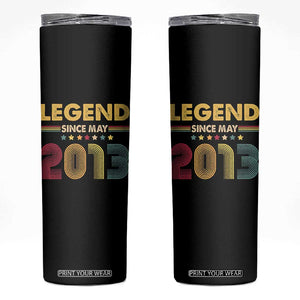 May 13th Birthday Skinny Tumbler Legends Since May 2013 Retro Bday TS11 Black Print Your Wear