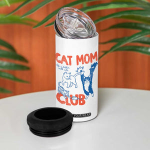 Cat Mom Club 4 in 1 Can Cooler Tumbler Life is Better with Cats Mothers Day TS11 Print Your Wear