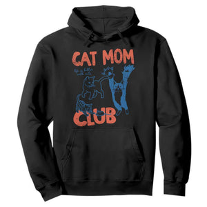 Cat Mom Club Hoodie Life is Better with Cats Mothers Day TS11 Black Print Your Wear