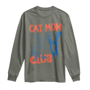 Cat Mom Club Long Sleeve Shirt Life is Better with Cats Mothers Day TS11 Military Green Print Your Wear