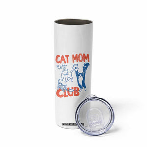 Cat Mom Club Skinny Tumbler Life is Better with Cats Mothers Day TS11 Print Your Wear