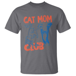 Cat Mom Club T Shirt Life is Better with Cats Mothers Day TS11 Charcoal Print Your Wear