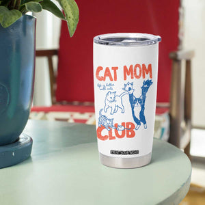 Cat Mom Club Tumbler Cup Life is Better with Cats Mothers Day TS11 Print Your Wear