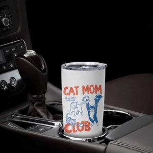 Cat Mom Club Tumbler Cup Life is Better with Cats Mothers Day TS11 Print Your Wear