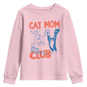 Cat Mom Club Youth Sweatshirt Life is Better with Cats Mothers Day TS11 Light Pink Print Your Wear