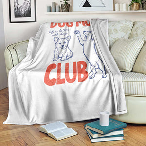 Dog Mom Club Throw Blanket Life is Better with Dogs Mother's Day TS11 Print Your Wear