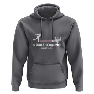 Funny Bowling Hoodie Strike Loading Please Wait Ball Pin TS11 Charcoal Print Your Wear