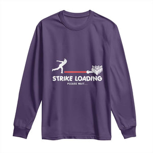 Funny Bowling Long Sleeve Shirt Strike Loading Please Wait Ball Pin TS11 Purple Print Your Wear