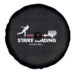 Funny Bowling Spare Tire Cover Strike Loading Please Wait Ball Pin TS11 Print Your Wear