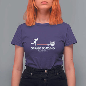 Funny Bowling T Shirt For Women Strike Loading Please Wait Ball Pin TS11 Purple Print Your Wear
