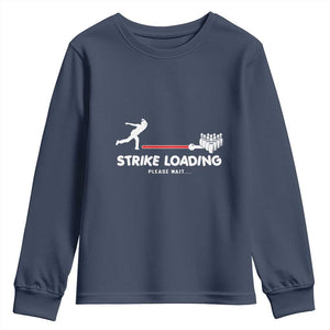 Funny Bowling Youth Sweatshirt Strike Loading Please Wait Ball Pin TS11 Navy Print Your Wear
