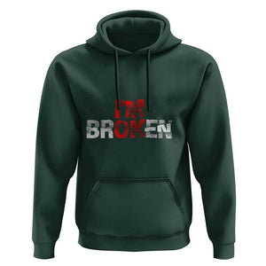 Invisible Illness Hoodie I'm OK I'm Broken TS11 Dark Forest Green Print Your Wear
