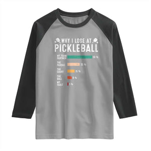 Funny Pickleball Raglan Shirt Why I Lose At Pickleball Humor TS11 Sport Gray Black Print Your Wear