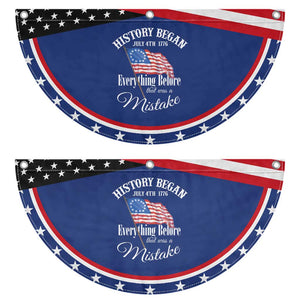 Funny History Began July 4th 1776 Everthing Before That Was A Mistake Patriotic Fan Flag 4th Of July