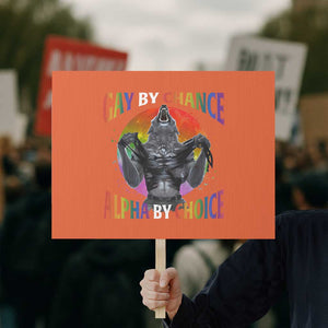 Funny Gay By Chance Alpha By Choice Protest Sign Wolf Alpha LGBTQ - Print Your Wear