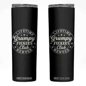 Grumpy Fucker's Club Lifetime Member Skinny Tumbler TS11 Black Print Your Wear