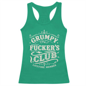 Grumpy Fucker's Club Lifetime Member Racerback Tank Top Funny Sarcastic TS11 Irish Green Print Your Wear