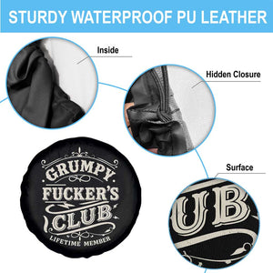 Grumpy Fucker's Club Lifetime Member Spare Tire Cover Funny Sarcastic TS11 Print Your Wear