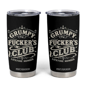 Grumpy Fucker's Club Lifetime Member Tumbler Cup Funny Sarcastic TS11 Black Print Your Wear