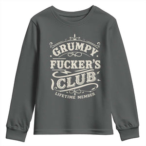 Grumpy Fucker's Club Lifetime Member Youth Sweatshirt Funny Sarcastic TS11 Dark Heather Print Your Wear