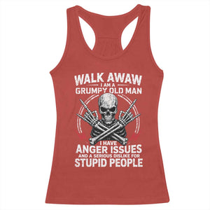 Walk Away I Am A Grumpy Old Man I Have Anger Issues Racerback Tank Top Funny Senior Citizen