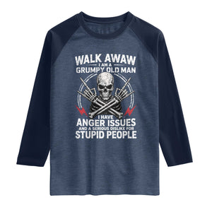 Walk Away I Am A Grumpy Old Man I Have Anger Issues Raglan Shirt Funny Senior Citizen