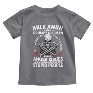Walk Away I Am A Grumpy Old Man I Have Anger Issues Toddler T Shirt Funny Senior Citizen