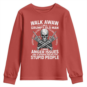 Walk Away I Am A Grumpy Old Man I Have Anger Issues Youth Sweatshirt Funny Senior Citizen