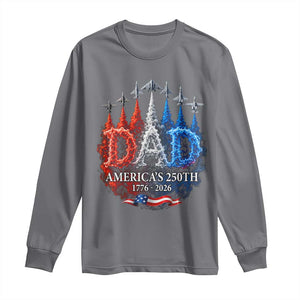 Dad USA 250th Anniversary Long Sleeve Shirt Jet Fighter American Flag Father's Day 4th of July TS11 Charcoal Print Your Wear