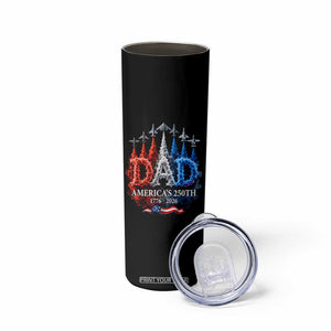 Dad USA 250th Anniversary Skinny Tumbler Jet Fighter American Flag Father's Day 4th of July TS11 Print Your Wear