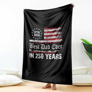 Dad USA 250th Anniversary Throw Blanket Best Father Ever In 250 Years Vintage American Flag TS11 Print Your Wear
