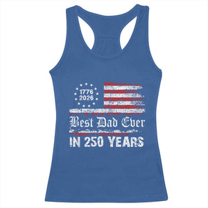 Dad USA 250th Anniversary Racerback Tank Top Best Father Ever In 250 Years Vintage American Flag TS11 Royal Blue Print Your Wear