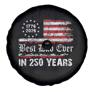 Dad USA 250th Anniversary Spare Tire Cover Best Father Ever In 250 Years Vintage American Flag TS11 Print Your Wear