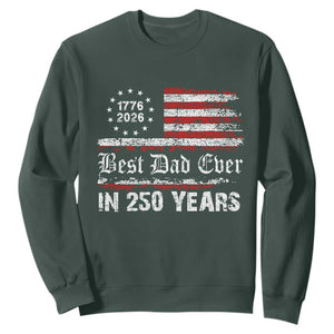 Dad USA 250th Anniversary Sweatshirt Best Father Ever In 250 Years Vintage American Flag TS11 Dark Forest Green Print Your Wear