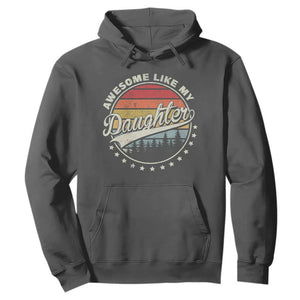 Awesome Like My Daughter Hoodie Funny Dad Quote Retro Father's Day TS11 Dark Heather Print Your Wear