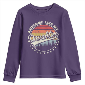 Awesome Like My Daughter Youth Sweatshirt Funny Dad Quote Retro Father's Day TS11 Purple Print Your Wear